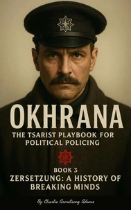 Okhrana: Seeds of Paranoia in Revolutionary Russia