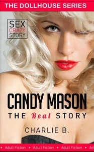 Charlie B. - Candy Mason, The Real Story.