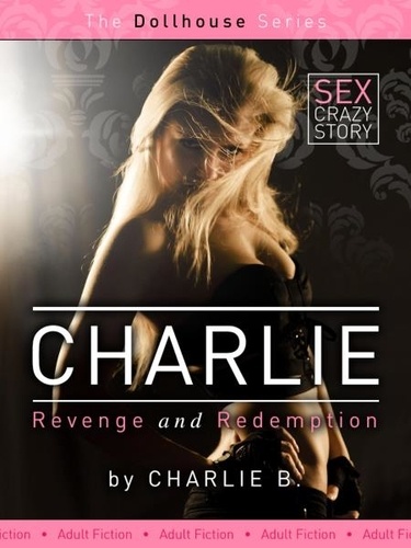  Charlie B. - Charlie, Revenge And Redemption.