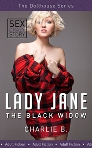  Charlie B. - Lady Jane, The Black Widow.