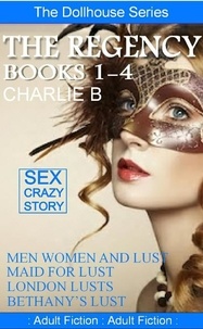  Charlie B. - The Regency Books 1-4 - The Regency, #5.