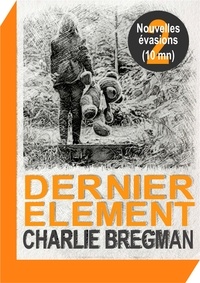Charlie Bregman - Dernier élément.