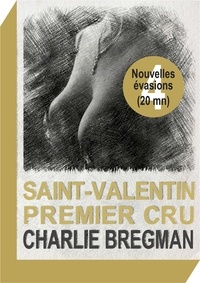 Charlie Bregman - Saint-Valentin premier cru.