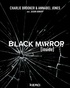 Charlie Brooker et Annabel Jones - Black Mirror [Inside.