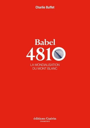 Babel 4810. La mondialisation du Mont Blanc