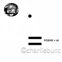  Charlie Bunt - Poems + AI.