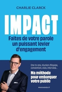 Télécharger des ebooks sur ipad Impact - Faites de votre parole un puissant levier d'engagement - Ma méthode pour embarquer votre public