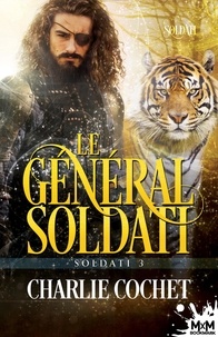 Charlie Cochet - Soldati 3 : Le général Soldati - Soldati, T3.