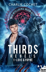 Charlie Cochet - Thirds Rebels 1 : Love and Payne - Thirds Rebels, T1.
