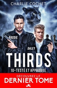 Charlie Cochet - THIRDS Tome 10 : Testé et Approuvé.