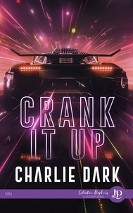 Charlie Dark - Crank it up.