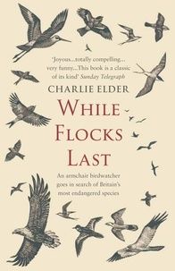 Charlie Elder - While Flocks Last.