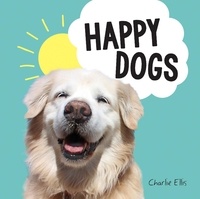 Charlie Ellis - Happy Dogs - Photos of the Happiest Pups and Doggos in the World.