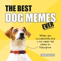 Charlie Ellis - The Best Dog Memes Ever - The Funniest Relatable Memes as Told by Dogs.