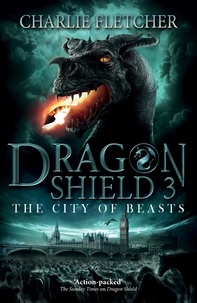 Charlie Fletcher et Nick Tankard - The City of Beasts - Book 3.