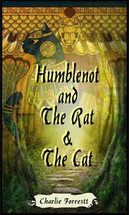 Humblenot and The Rat and The Cat