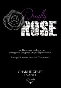 Charlie Genet et  L.s.ange - Deadly Rose.