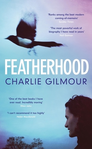 Featherhood. 'The best piece of nature writing since H is for Hawk, and the most powerful work of biography I have read in years' Neil Gaiman