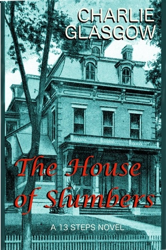  Charlie Glasgow - The House of Slumbers - 13 Steps, #2.