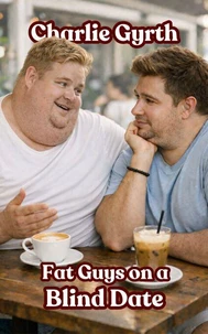 Fat Guys on a Blind Date