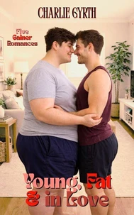 Young, Fat and in Love: Five Gainer Romances