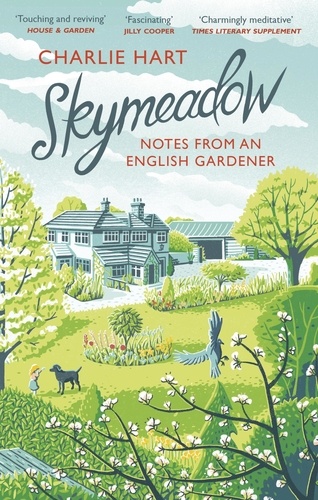 Skymeadow. Notes from an English Gardener