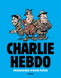  Charlie Hebdo - Charlie Hebdo - Marasme pour tous.