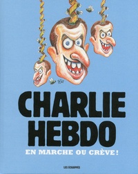  Charlie Hebdo - En marche ou crève !.