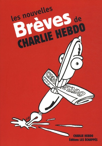 Les Nouvelles Breves De Charlie Hebdo De Charlie Hebdo Livre Decitre Les Nouvelles Breves De Charlie Hebdo De Charlie Hebdo Livre Decitre