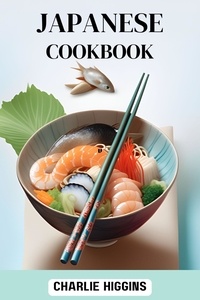  CHARLIE HIGGINS - Japanese Cookbook.