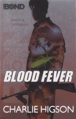 Charlie Higson - Blood Fever - Young Bond, Book 2.