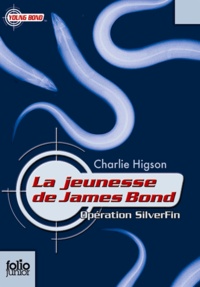 Charlie Higson - La jeunesse de James Bond Tome 1 : Opération SilverFin.