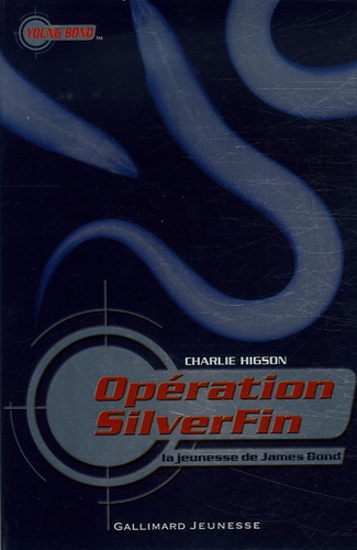 Charlie Higson - Opération SilverFin - La jeunesse de James Bond.