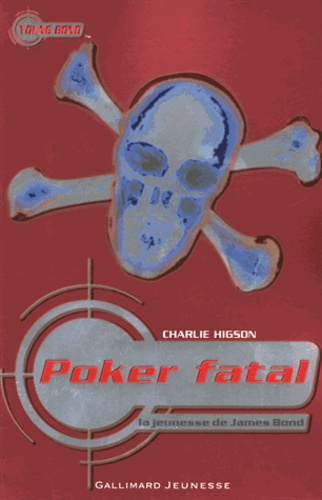 Charlie Higson - Poker fatal - La jeunesse de James Bond.
