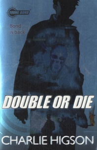 Charlie Higson - Young Bond - Double or Die.