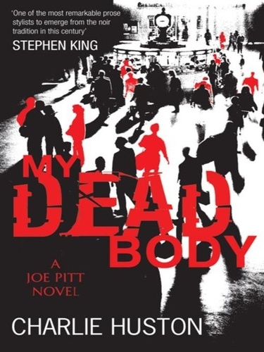 My Dead Body. A Joe Pitt Novel