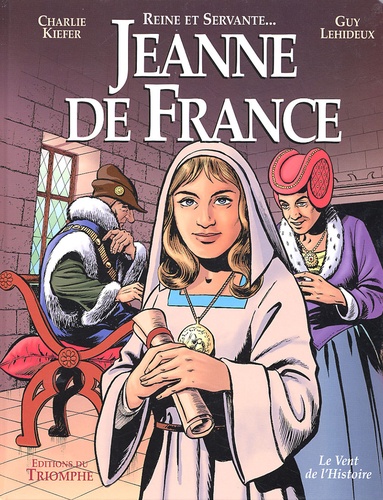 Charlie Kiefer et Guy Lehideux - Jeanne de France - Reine et Servante....