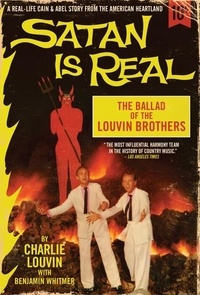 Charlie Louvin et Benjamin Whitmer - Satan Is Real - The Ballad of the Louvin Brothers.