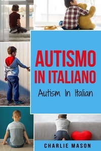 Charlie Mason - Autismo In Italiano/ Autism In Italian.