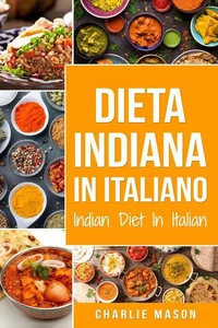 Dieta Indiana In italiano/ Indian Diet In Italian