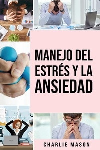  Charlie Mason - Manejo Del Estrés y La Ansiedad.