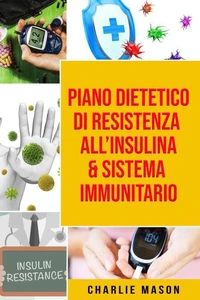 Piano Dietetico di Resistenza all’Insulina & Sistema Immunitario