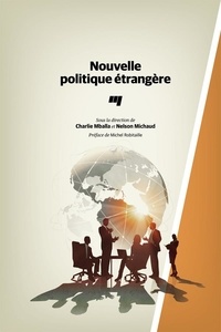 Charlie Mballa et Nelson Michaud - Nouvelle politique étrangère.
