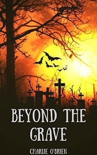  Charlie O’Brien - Beyond the Grave.