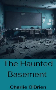 The Haunted Basement