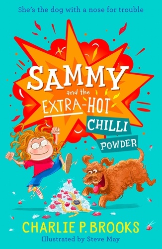 Charlie P. Brooks et Steve May - Sammy and the Extra-Hot Chilli Powder.