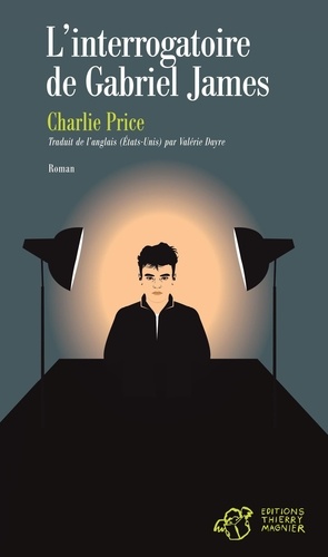 Charlie Price - L'interrogatoire de Gabriel James.