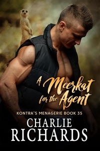  Charlie Richards - A Meerkat for the Agent - Kontra's Menagerie, #35.