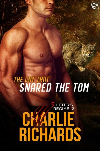  Charlie Richards - The Cat that Snared the Tom - Shifter's Regime, #2.