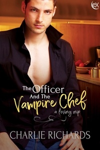  Charlie Richards - The Officer and the Vampire Chef - A Loving Nip, #16.